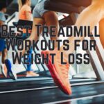 Best Treadmill Workouts for Weight Loss