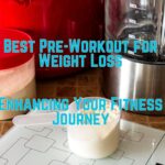 Best Pre-Workout for Weight Loss: Enhancing Your Fitness Journey